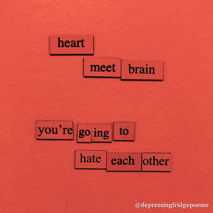 My 30 Sad Fridge Quotes That I Started Making Because I Was Fascinated With How Our Brains Turn Misery Into Comedy