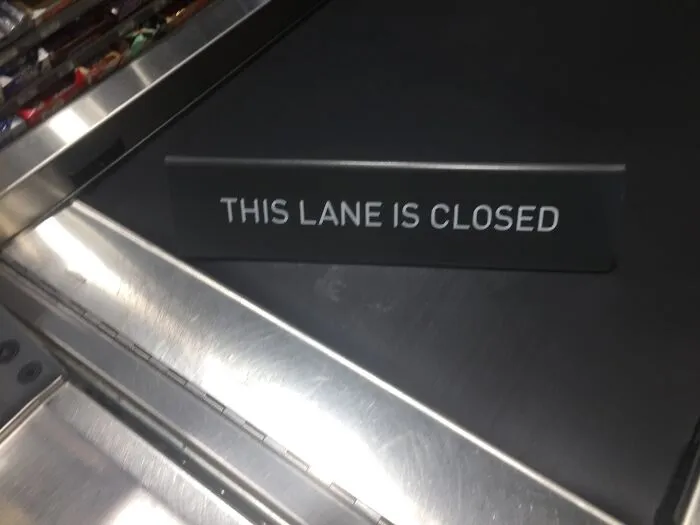 They Replaced Our Closed Signs At Work, Customers Keep Ignoring The Sign