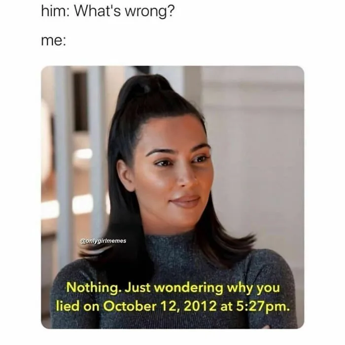Woman meme with sarcastic text, reflecting on a past lie.