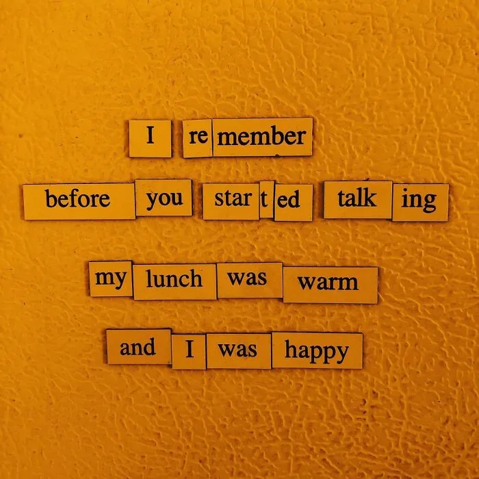 My 30 Sad Fridge Quotes That I Started Making Because I Was Fascinated With How Our Brains Turn Misery Into Comedy