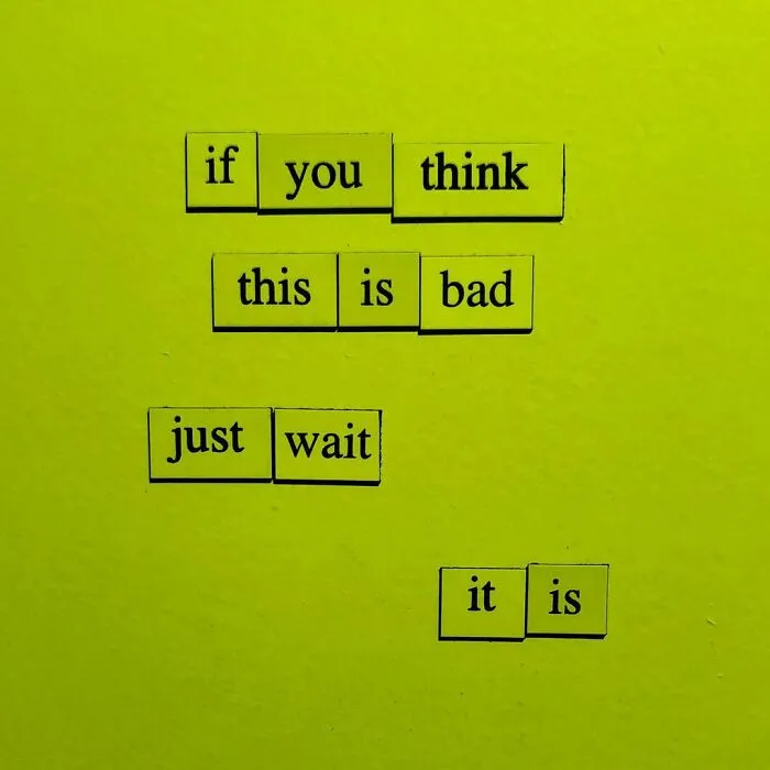 My 30 Sad Fridge Quotes That I Started Making Because I Was Fascinated With How Our Brains Turn Misery Into Comedy