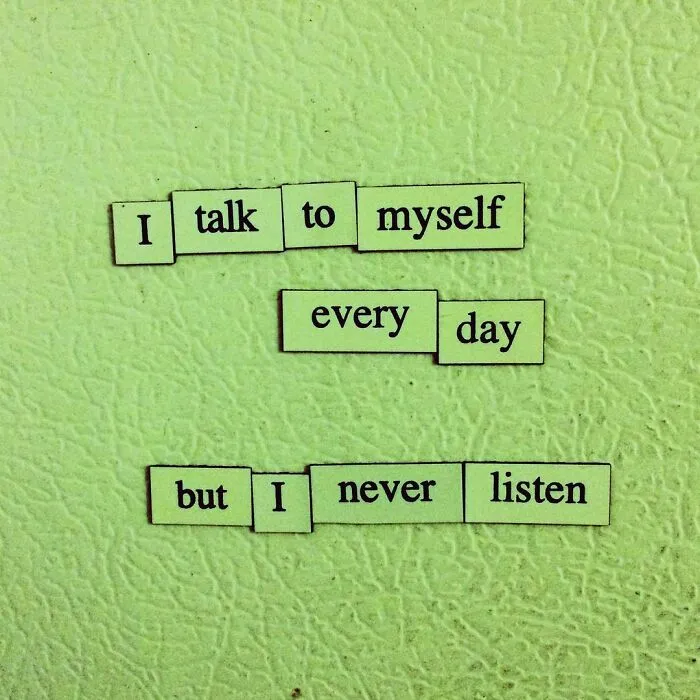 My 30 Sad Fridge Quotes That I Started Making Because I Was Fascinated With How Our Brains Turn Misery Into Comedy