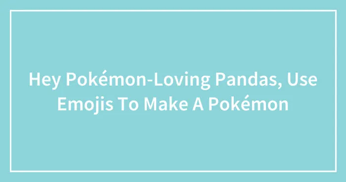 Hey Pandas, What Is One Of Your Theories That You Have Been Stinging To Solve?