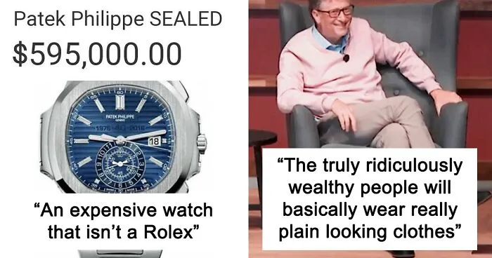 People Share 30 Small Subtle Things About Wealthy People That Scream They Are Insanely Rich