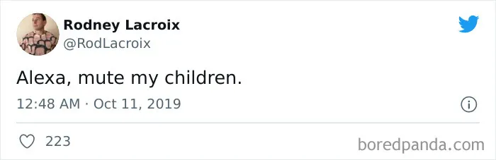 40 Hilarious Parenting Tweets About What It’s Like To Raise Kids In The Age Of Alexa And Siri