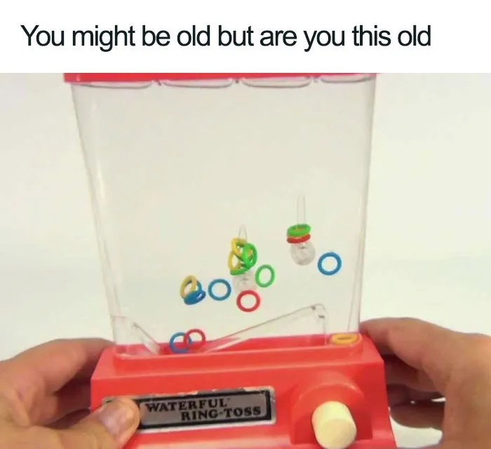 You Might Be Old...