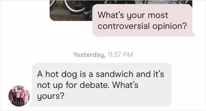 Women Are Saving Time On Dating Apps By Asking For Controversial Opinions As The First Thing And These Are 30 Answers They Got