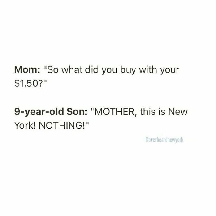 40 Hilarious Conversations That People Overheard In New York And Decided They’re Too Good Not To Share (New Pics)