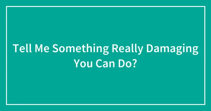 Hey Pandas, Tell Me What Self-Destructive Stuff You Do