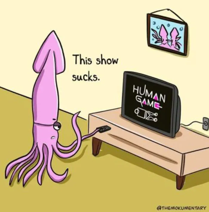 Cartoon squid watching a show called "Human Game" on TV, captioned "This show sucks."