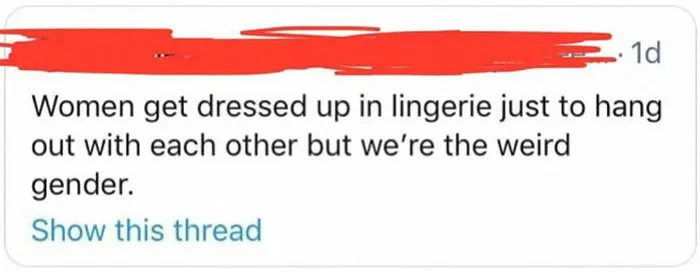 This Person Gets Their Ideas Of Women Exclusively From Slumber Party Scenes Written By Men