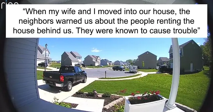 30 Folks In This Online Group Share How Their "Neighbors From Hell" Earned Their Name