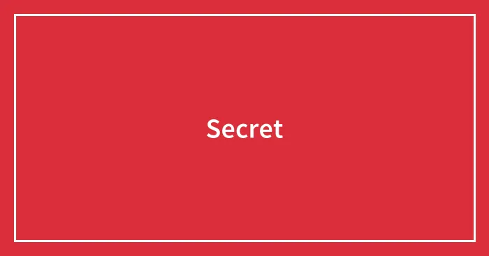 Secret