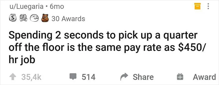 Online community shares hilarious realization about the pay rate of picking up a quarter, comparing it to a $450/hr job.