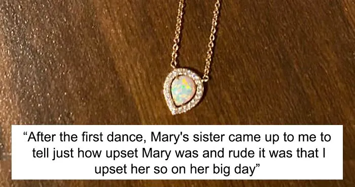 Bridesmaid Asks People Online For Their Take On If She Was Wrong For Refusing To Swap Necklaces With The Bride