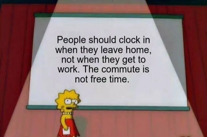 Work Takes 11 Hours Of My Time, Not Just 8