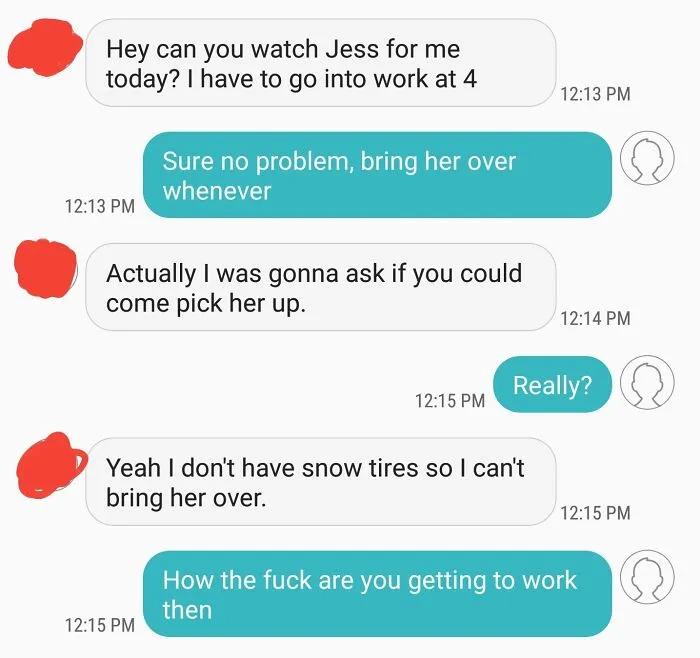 Sister Asks Me If I Can Watch Her Kid, Then Asks If I Can Come Get Her And Comes Up With Lame Excuse As To Why She Can't Drop Her Off.