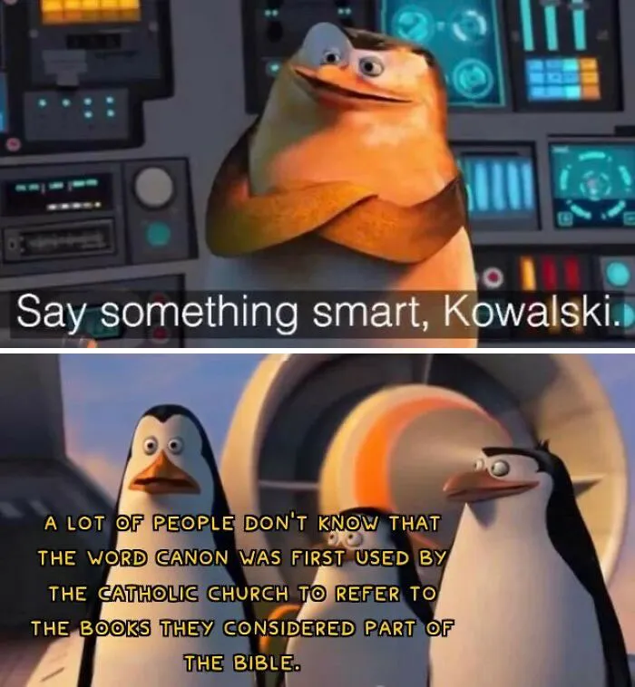 Two penguins from animated movie in a history meme explaining the origin of the word canon related to the Bible.