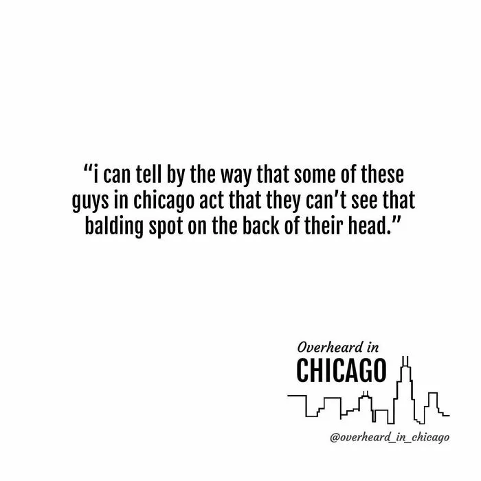 30 Times People Overheard Bizarre And Funny Conversations In Chicago And Just Had To Share