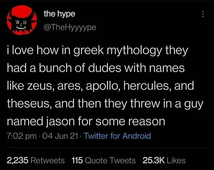Funny and accurate history meme about Greek mythology sharing names like Zeus, Ares, Apollo, Hercules, and Jason humorously.
