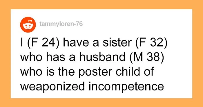 “Weaponized Incompetence”: Woman Calls Out Her Lazy Brother-In-Law After He Shares How Tough It Is Being A Father Of 5