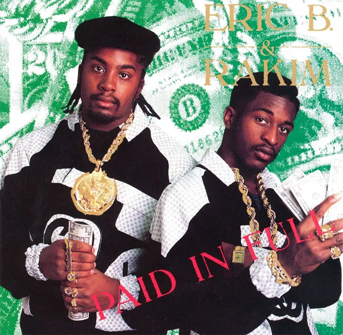 Eric B. & Rakim's iconic album cover for "Paid in Full," featuring bold jewelry and symbolic dollar graphics.