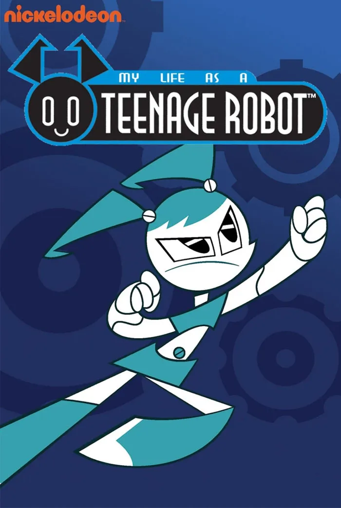 My Life As A Teenage Robot