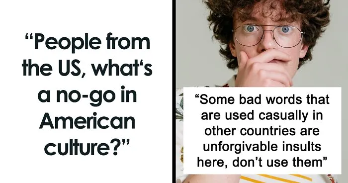 30 No-Gos In American Culture According To The People Who Live There