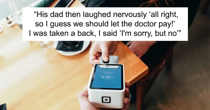 Toxic Family Invites Son's SO To A Fancy Dinner Just So She Can Pay For Everyone