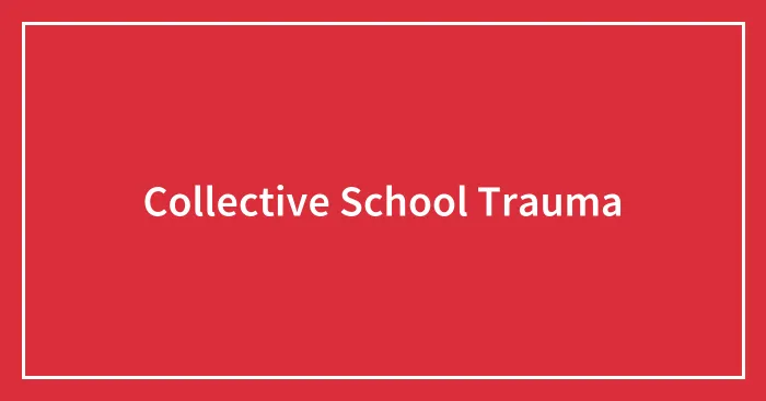 Collective School Trauma