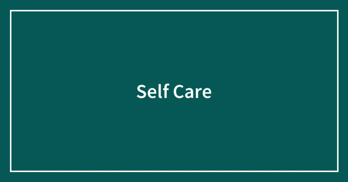 Self Care