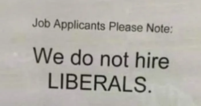 People Are Roasting This Business That Claims They Don’t Hire Liberals Because They Make Decisions Based On Their Emotions And Not Logic