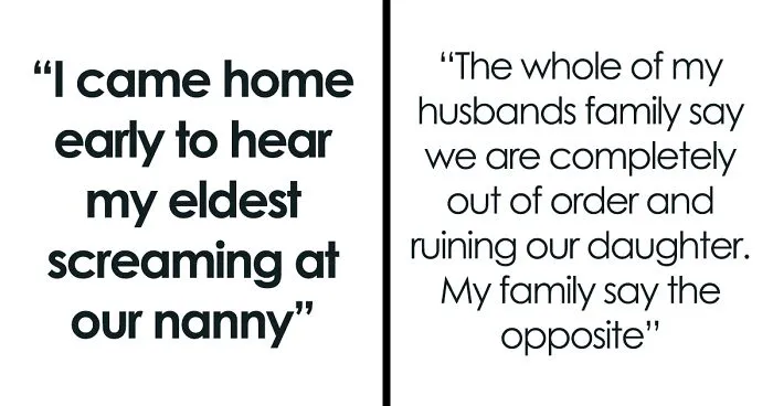 Mother "Saw Red" After She Heard How Her Daughter Talks With Her Nanny, Comes Up With Punishment That MIL Is Not Happy About