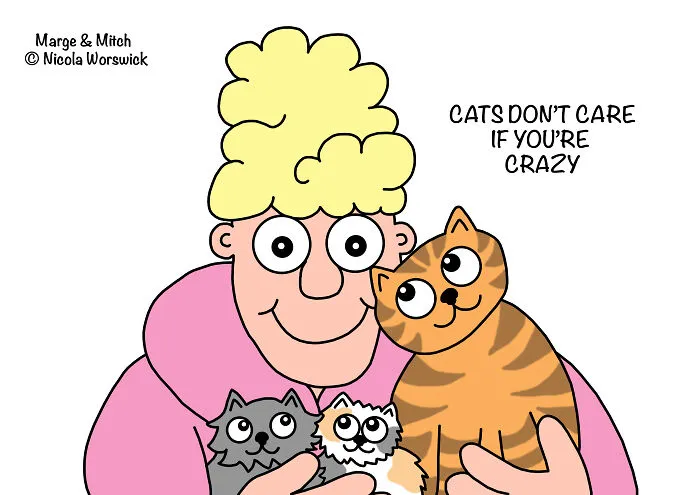 Cats Don't Care If You're Crazy