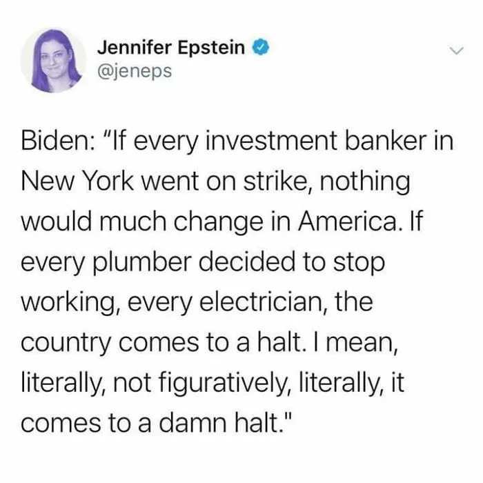 Finally Somebody Who Understands The Importance Of The Working Class