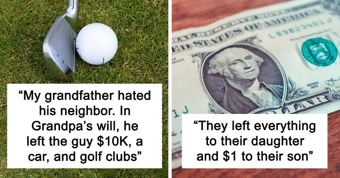40 Lawyers Share The Most Surprising Requests They’ve Ever Seen In Someone’s Will