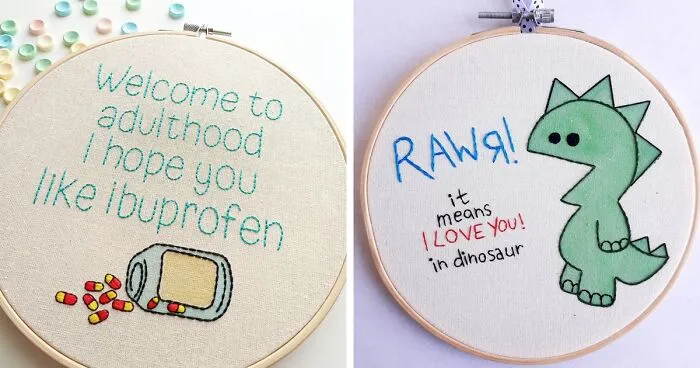 We Create Unapologetic Embroideries With Funny And Honest Quotes, And Here Are 40 Of The Best Ones