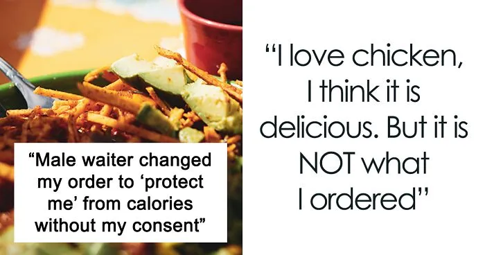 Waiter Wants To "Protect" Woman's Slim Figure, Swaps Her Order For Chicken