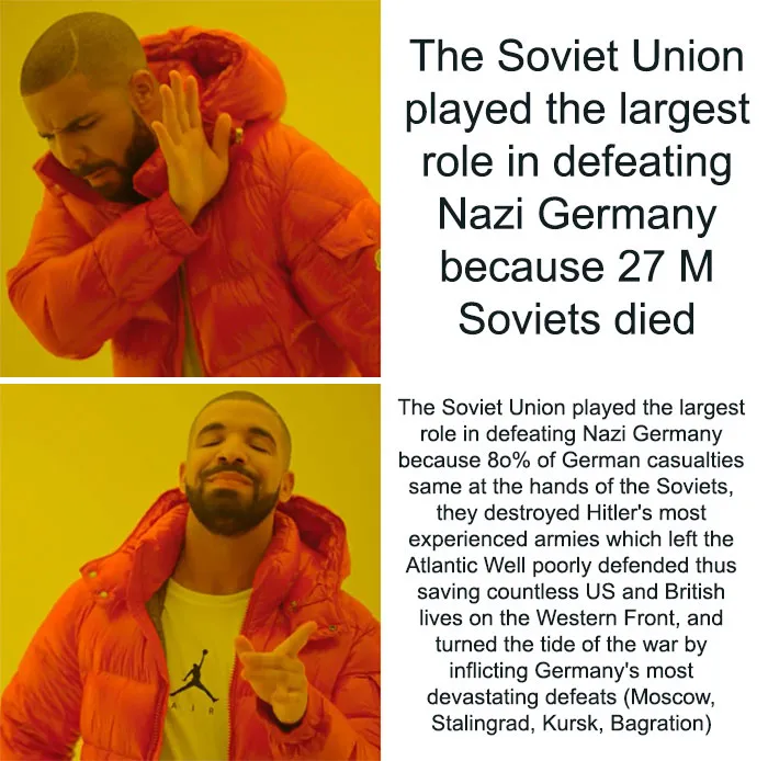 Drake meme contrasting simplified Soviet casualties with detailed history on defeating Nazi Germany in funny history memes.