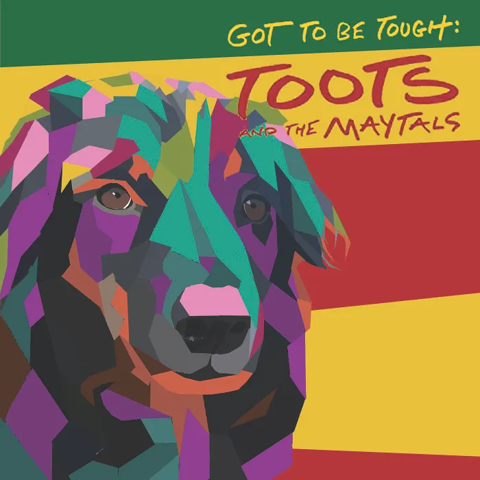 "Got To Be Tough" By Toots And The Maytals Ft. Bulu