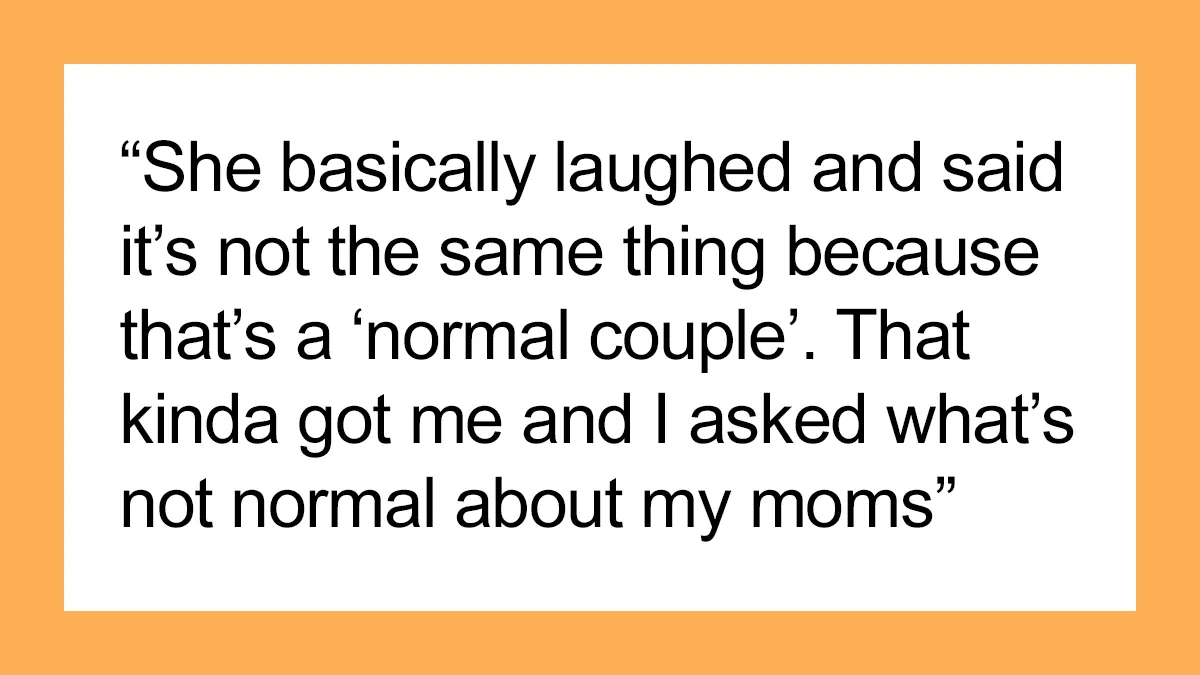 Girlfriend Asks Boyfriend To Show Up At Dinner Hosted By Her Parents With Only One Of His Moms, Guy’s Having None Of It And Breaks Up With Her