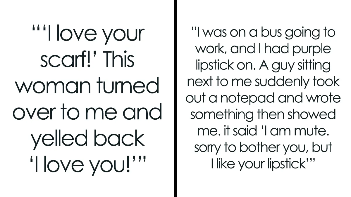 35 Times Total Strangers Made Each Other’s Day