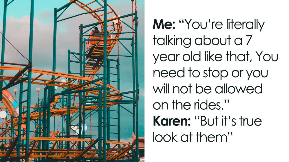 "The Day I Made A Karen Cry": Amusement Park Ride Operator Enacts Justice On Rude Karen