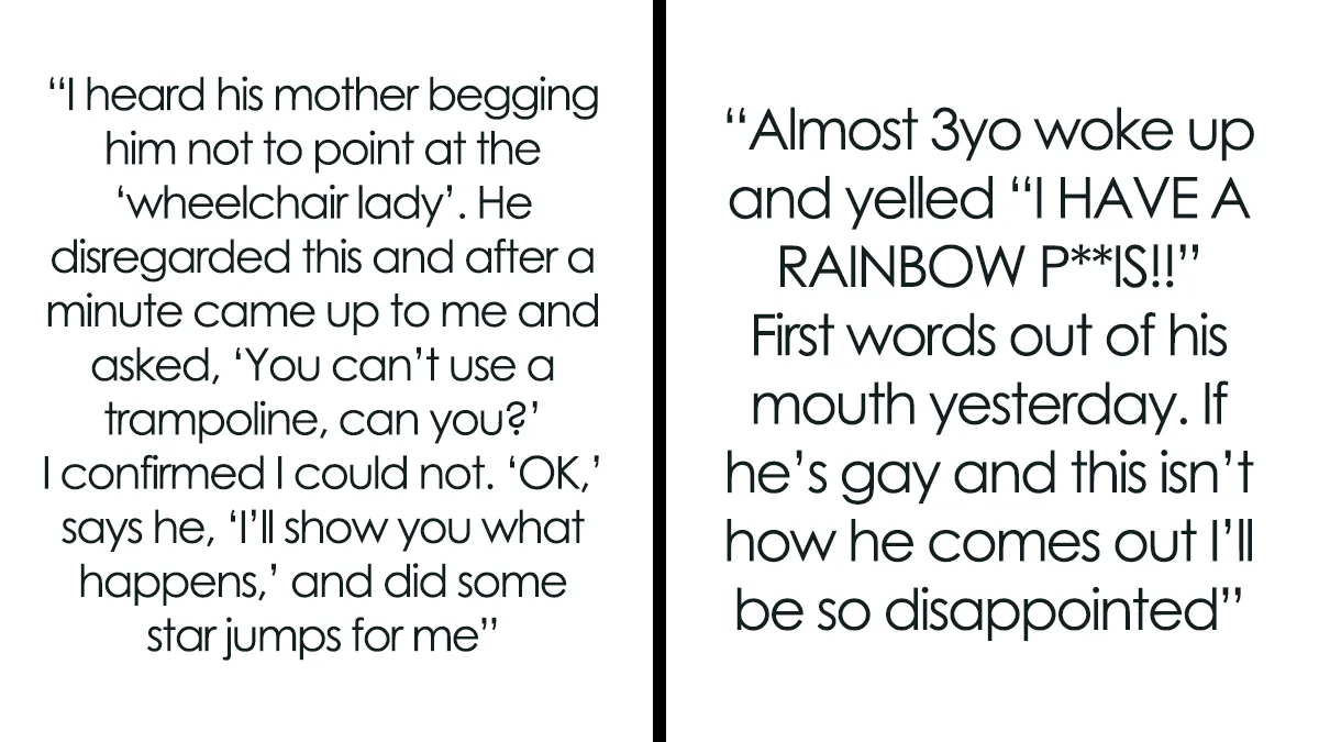 40 Parents Are Sharing The Craziest Stuff They Heard Their Children Say, And You Wonder What’s Going On In These Small Heads