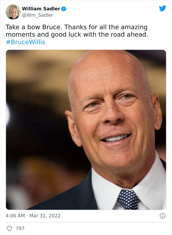 30 Reactions Celebrities Had When They Found Out Bruce Willis Had To Retire Due To Developing Aphasia