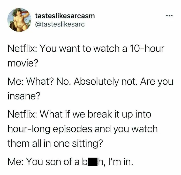 50 Of The Most Spot-On Memes For Netflix Users Shared On This Facebook Page