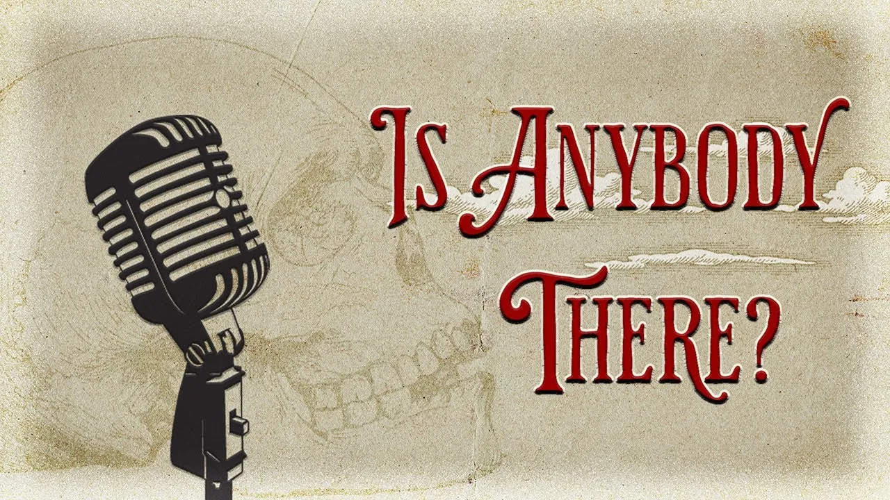 Is Anybody There? An Original Ghost Story By Restless Shadows