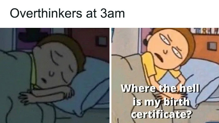 35 Jokes And Memes That Are 110% True If You Overthink Everything (New Pics)