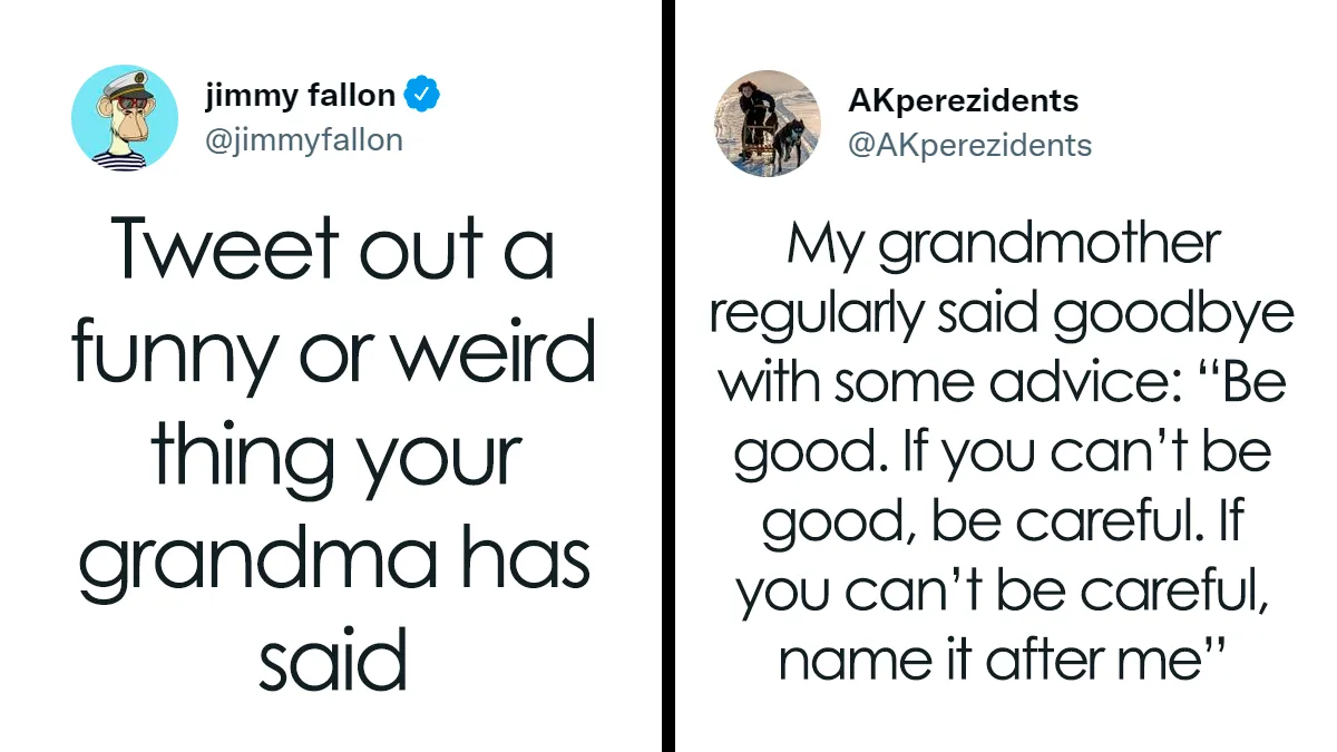30 Responses To Jimmy Fallon Asking People To Share The Funniest And Weirdest Things Their Grandma Said