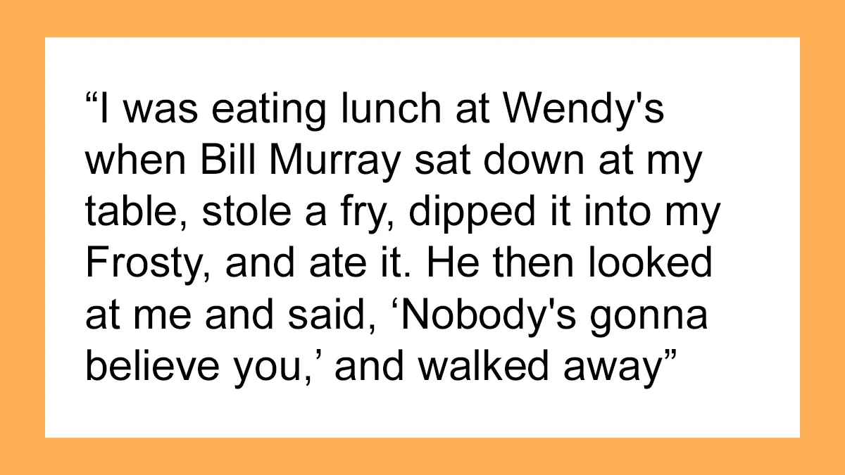 35 Stories That Sound 100% Made Up But Are Actually True